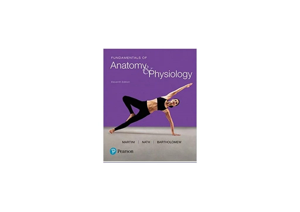 Fundamentals of anatomy and physiology 11th edition